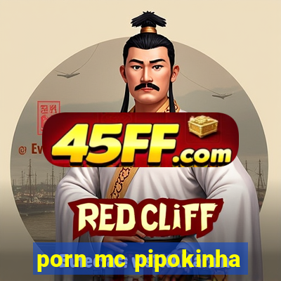 porn mc pipokinha